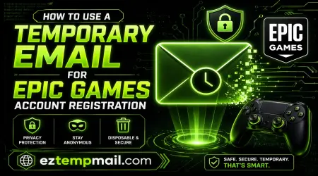 Create an Epic Games Account with a Temporary Email